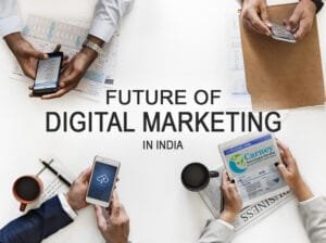 Future of Digital Marketing In India